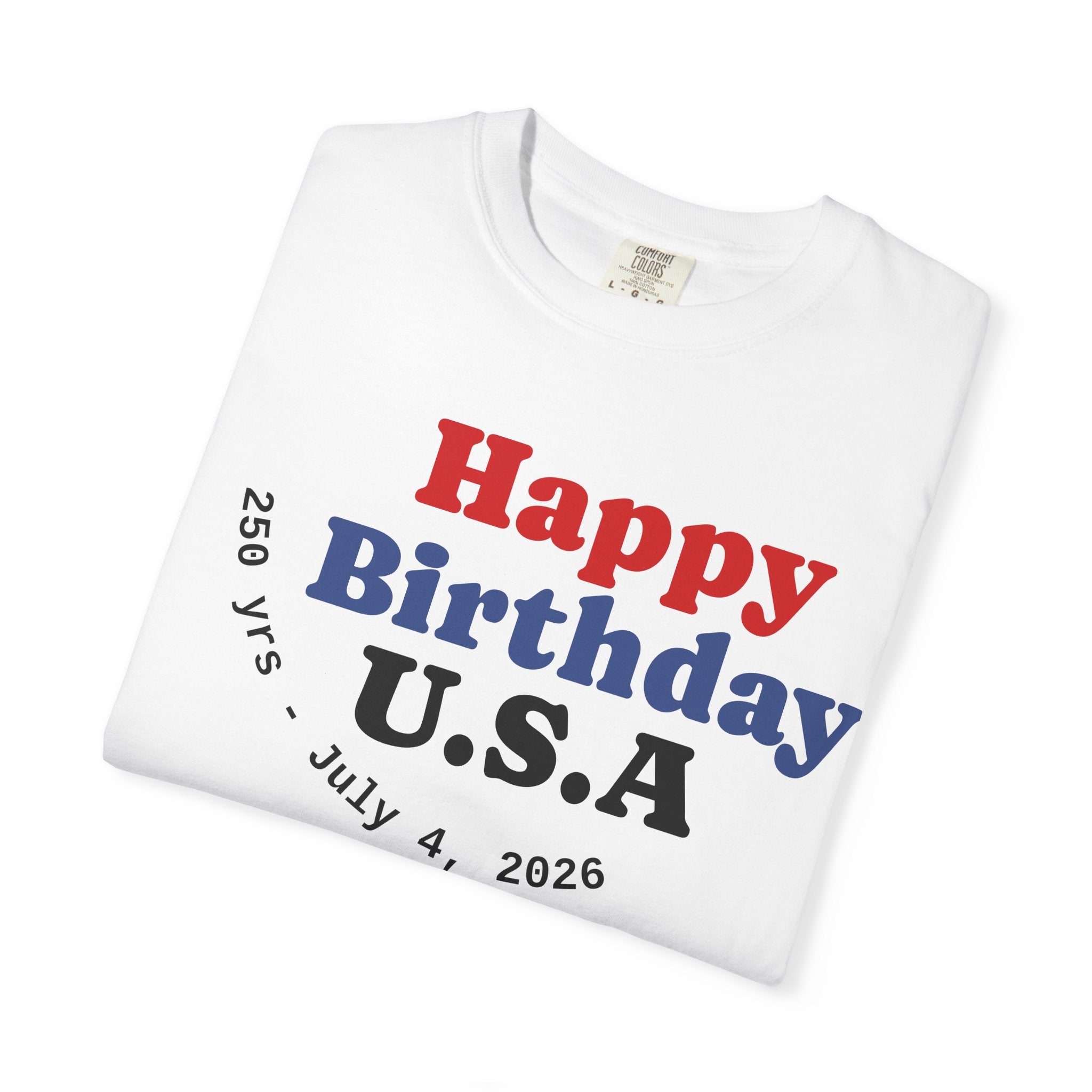Unisex Happy Birthday USA T-Shirt — Patriotic 4th of July Tee