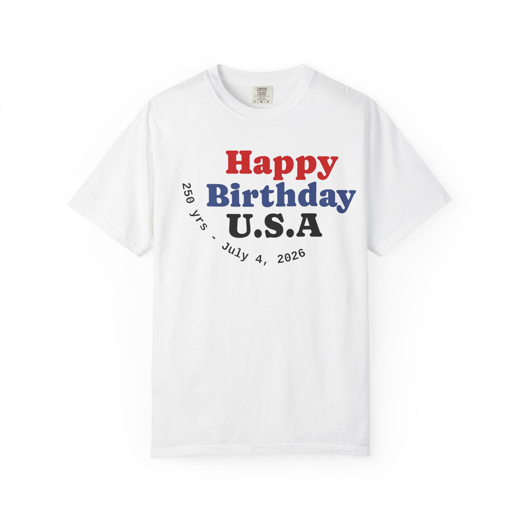 Unisex Happy Birthday USA T-Shirt — Patriotic 4th of July Tee
