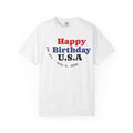 Unisex Happy Birthday USA T-Shirt — Patriotic 4th of July Tee