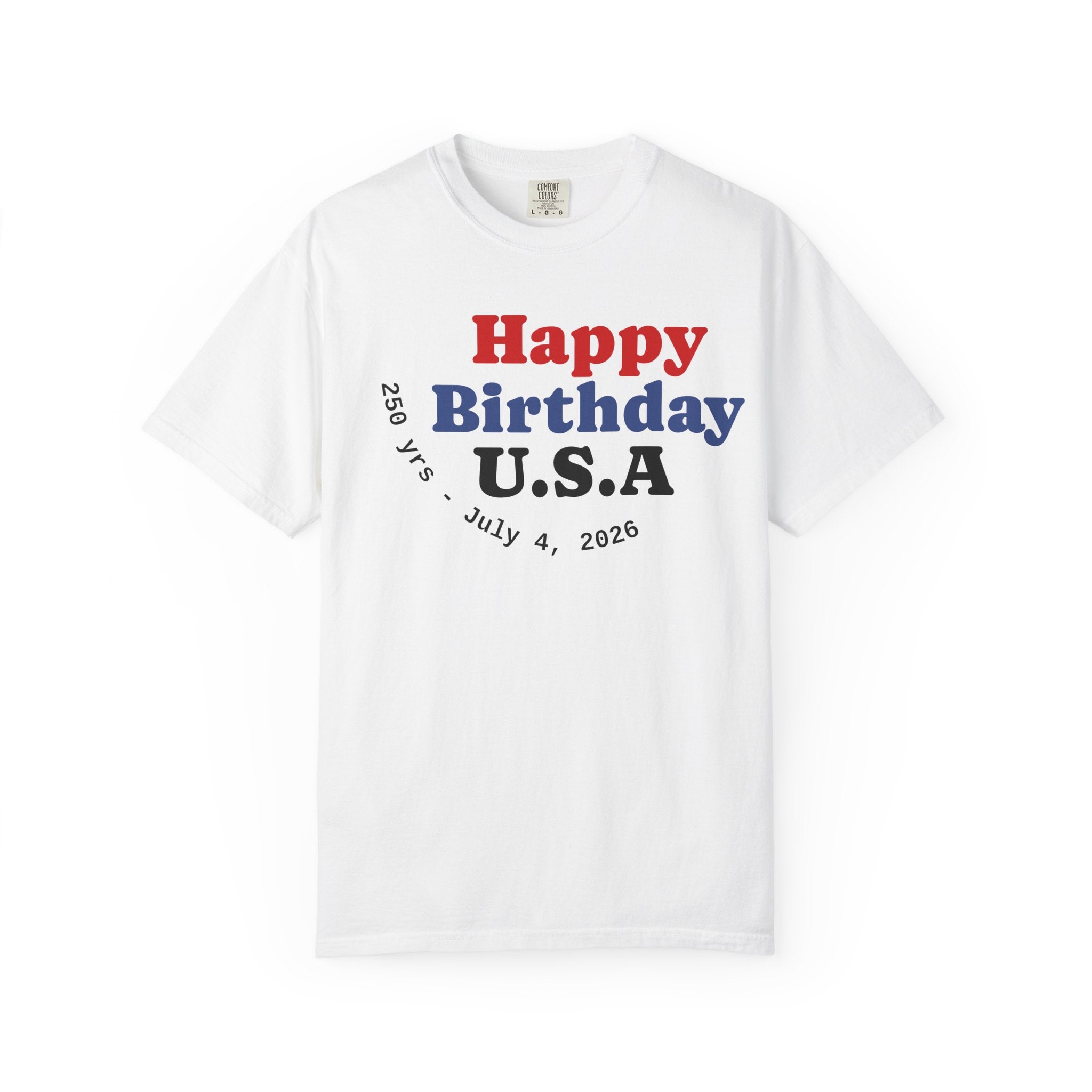 Unisex Happy Birthday USA T-Shirt — Patriotic 4th of July Tee